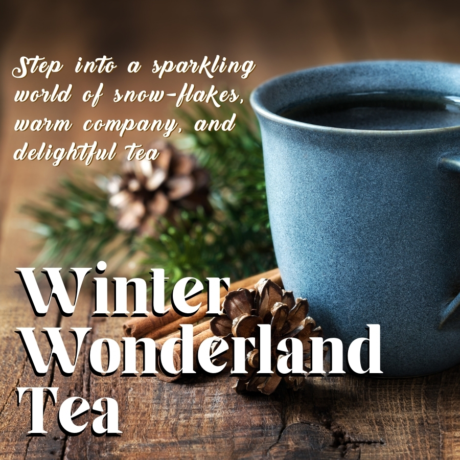 Winter Wonderland Tea